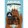 Abuela, Don't Forget Me