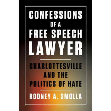 Confessions of a Free Speech Lawyer: Charlottesville and the Politics of Hate
