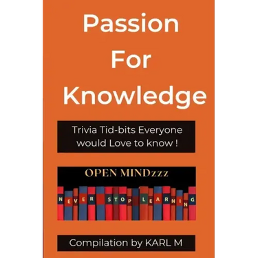 Passion for Knowledge: Trivia Tid-bits everyone would love to know