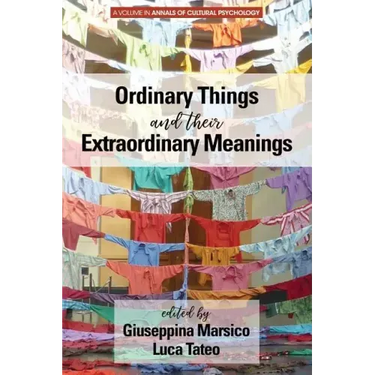 Ordinary Things and Their Extraordinary Meanings