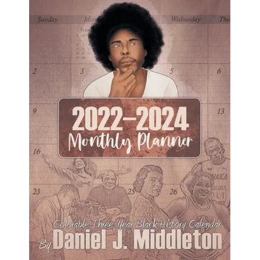 2022-2024 Monthly Planner: Colorable Three-Year Black History Calendar