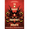 To Shape a Dragon's Breath: The First Book of Nampeshiweisit