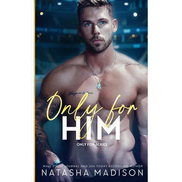 Only For Him: A single dad, enemies to lovers, hockey romance.