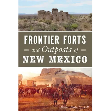 Frontier Forts and Outposts of New Mexico