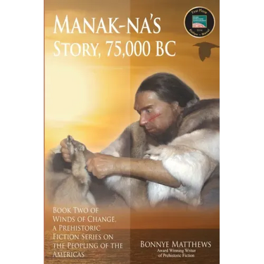 Manak-na's Story: 75,000 BC