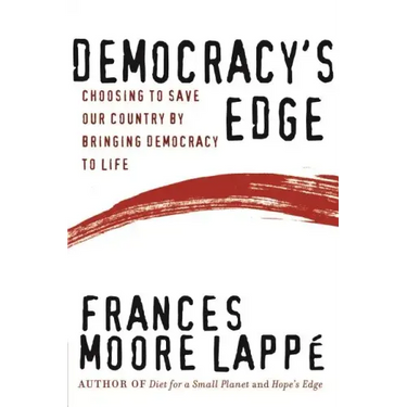 Democracy's Edge: Choosing to Save Our Country by Bringing Democracy to Life