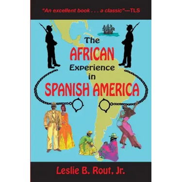 The African Experience in Spanish America