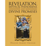 Revelation, Mystical Phenomena and Divine Promises
