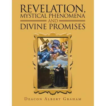 Revelation, Mystical Phenomena and Divine Promises