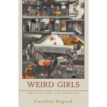 Weird Girls: Writing the Art Monster