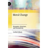 Moral Change: Dynamics, Structure, and Normativity