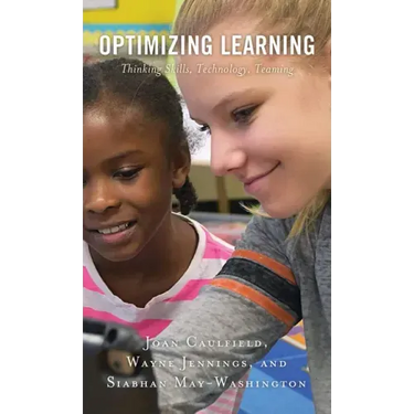Optimizing Learning: Thinking Skills, Technology, Teaming