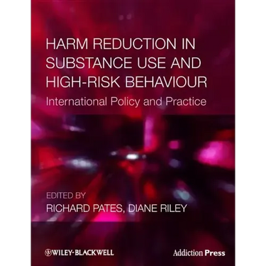 Harm Reduction in Substance Use and High-Risk Behaviour