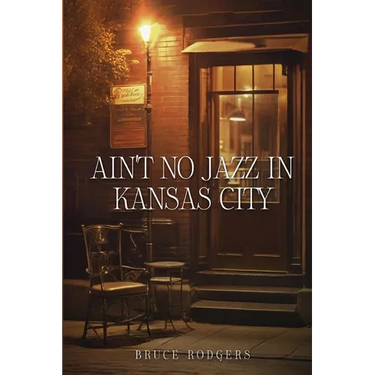 Ain't No Jazz in Kansas City