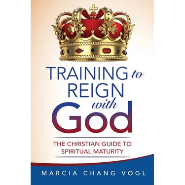 Training to Reign with God: The Christian Guide to Spiritual Maturity
