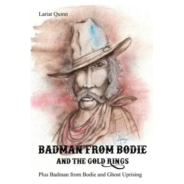 Badman from Bodie and the Gold Rings: Plus Badman from Bodie and Ghost Uprising