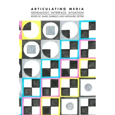 Articulating Media: Genealogy, Interface, Situation