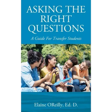 Asking The Right Questions: A Guide For Transfer Students