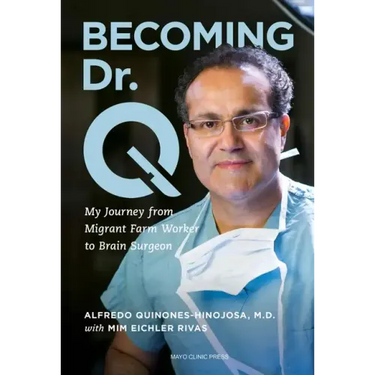 Becoming Dr. Q: My Journey from Migrant Farm Worker to Brain Surgeon