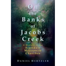 On the Banks of Jacobs Creek: A History of the Scottdale Mennonite Churches