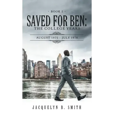 Saved for Ben: the College Years