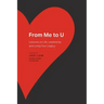 From Me to U: Lessons on Life, Leadership, and Living Your Legacy