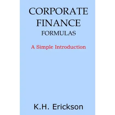 Corporate Finance Formulas: A Simple Introduction