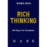 Rich Thinking: 66 Days to Freedom - Develop Confidence, Belief, Self Esteem, Self Love Through the Law of Attraction, Consciousness,