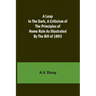 A Leap in the Dark, A Criticism of the Principles of Home Rule as Illustrated by the Bill of 1893