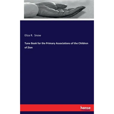 Tune Book for the Primary Associations of the Children of Zion