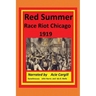 Red Summer Race Riot Chicago 1919: Eyewitnesses John Harris and Ida B. Wells
