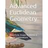 Advanced Euclidean Geometry: Beautiful Drawn Problems & Simple Explanations.
