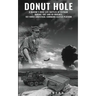 Donut Hole: A Marine's Real-Life Battles in Vietnam During 1967 and 68 Marines, 1st Force Logistical Command Clutch Platoon.