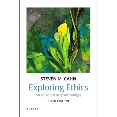 Exploring Ethics: An Introductory Anthology
