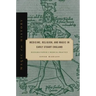 Medicine, Religion, and Magic in Early Stuart England: Richard Napier's Medical Practice