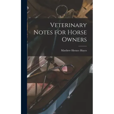 Veterinary Notes for Horse Owners