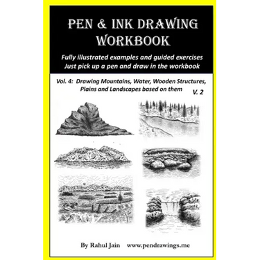 Pen and Ink Drawing Workbook Vol 4: Learn to Draw Pleasing Pen & Ink Landscapes
