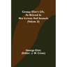 George Eliot's Life, as Related in Her Letters and Journals (Volume 2)