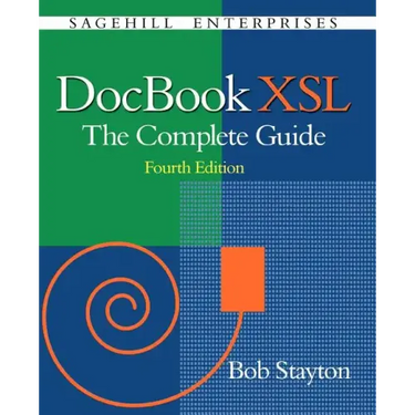 DocBook Xsl: The Complete Guide (4th Edition)