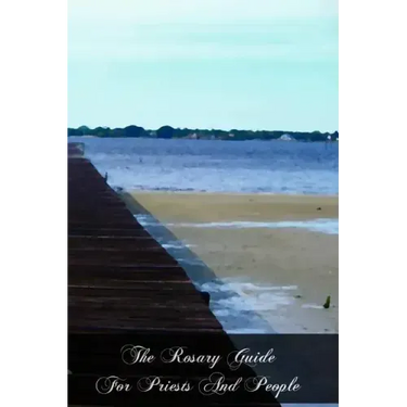 The Rosary Guide For Priests And People