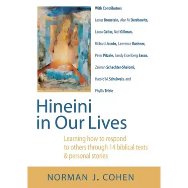 Hineini in Our Lives: Learning How to Respond to Others Through 14 Biblical Texts & Personal Stories