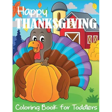 Happy Thanksgiving Coloring Book for Toddlers