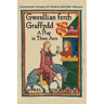 Gwenllian ferch Gruffydd, A Play in Three Acts