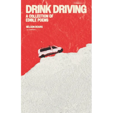 Drink Driving: A Collection of Edible Poems