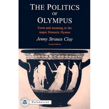 The Politics of Olympus: Form and Meaning in the Major Homeric Hymns