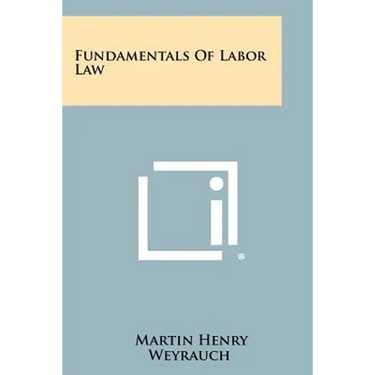 Fundamentals of Labor Law