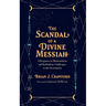 The Scandal of a Divine Messiah