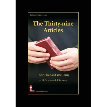 The Thirty-Nine Articles: Their Place and Use Today