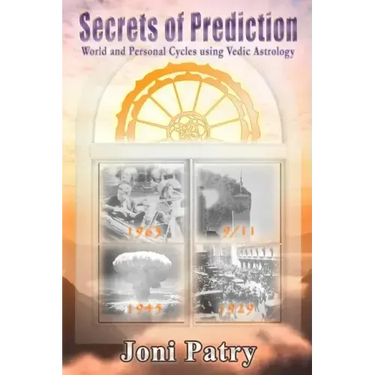 Secrets of Prediction: World and Personal Cycles using Vedic Astrology