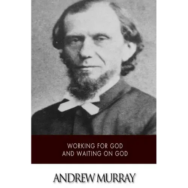 Working for God and Waiting on God